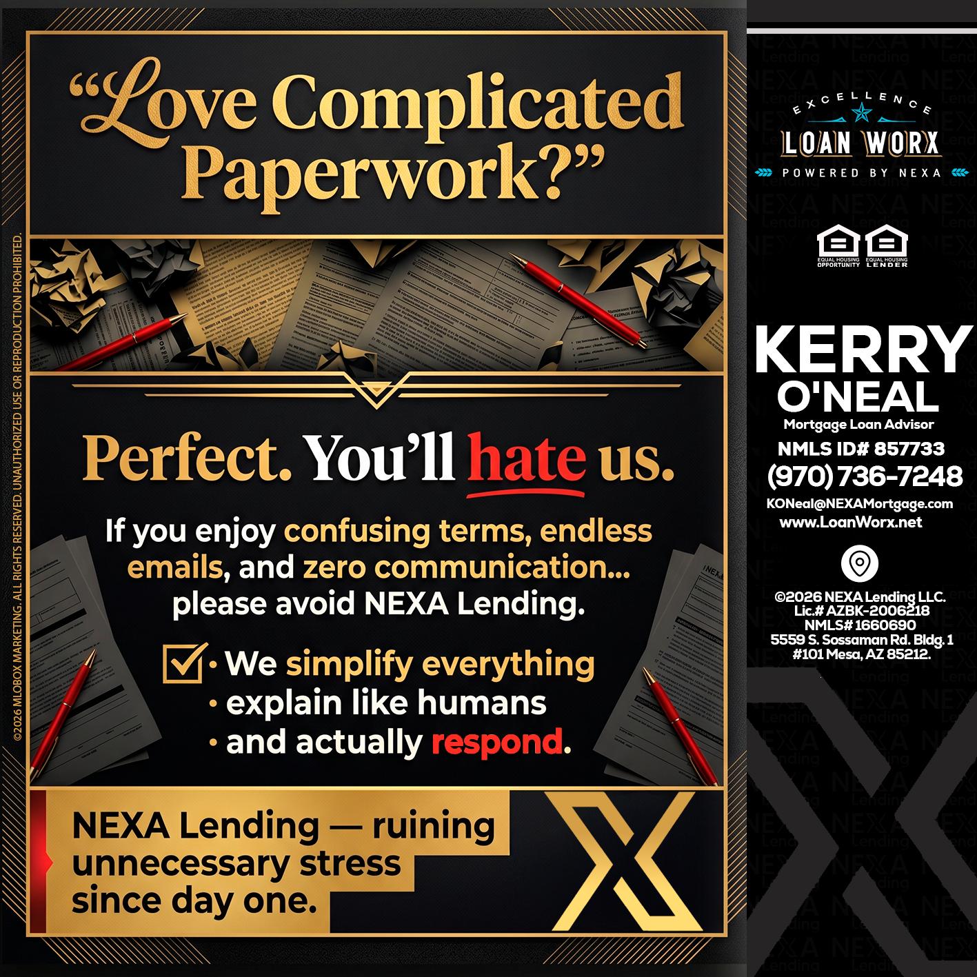 YOU WILL HATE US! - Kerry ONeal -Mortgage Loan Advisor