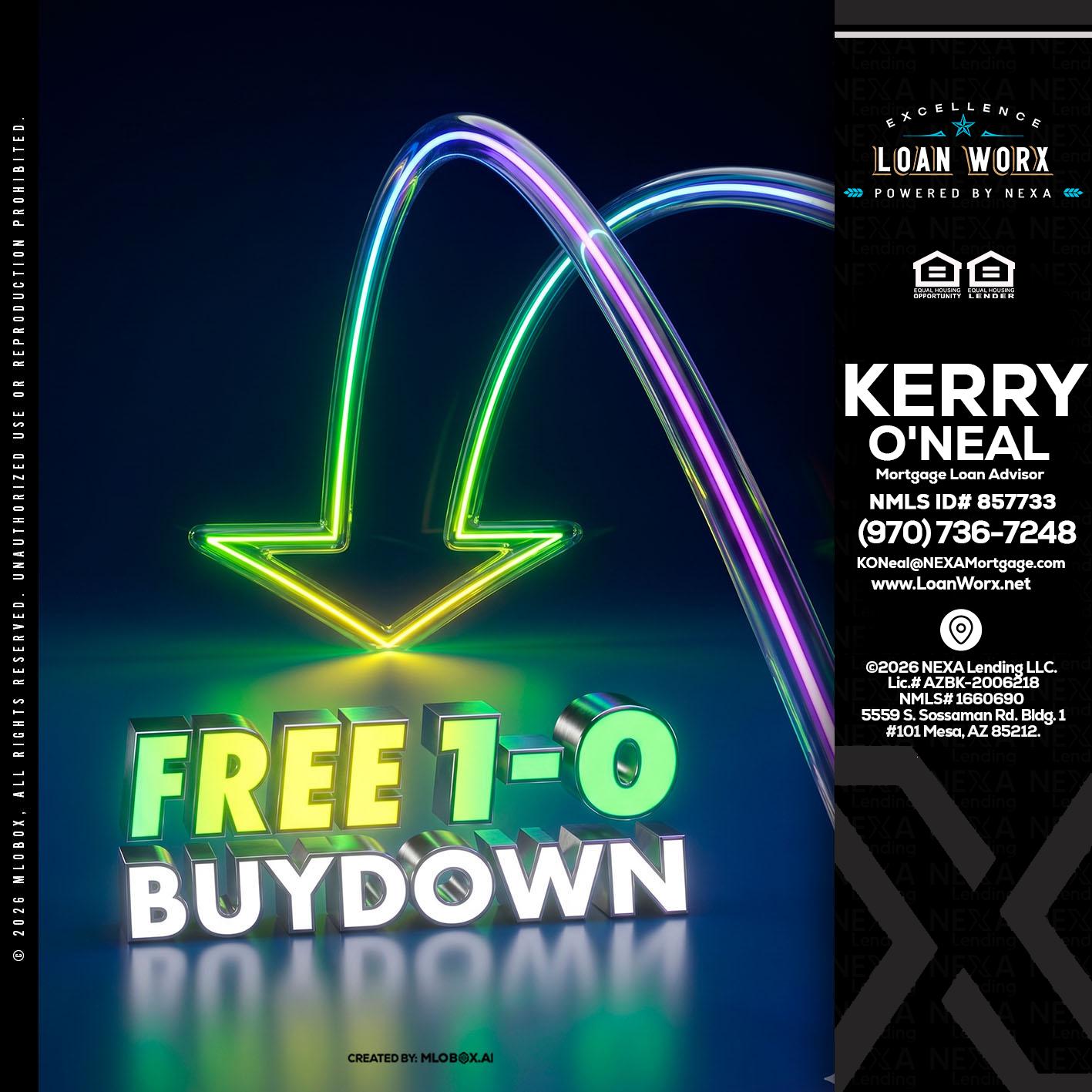 FREE 1-0 BUYDOWN - Kerry ONeal -Mortgage Loan Advisor