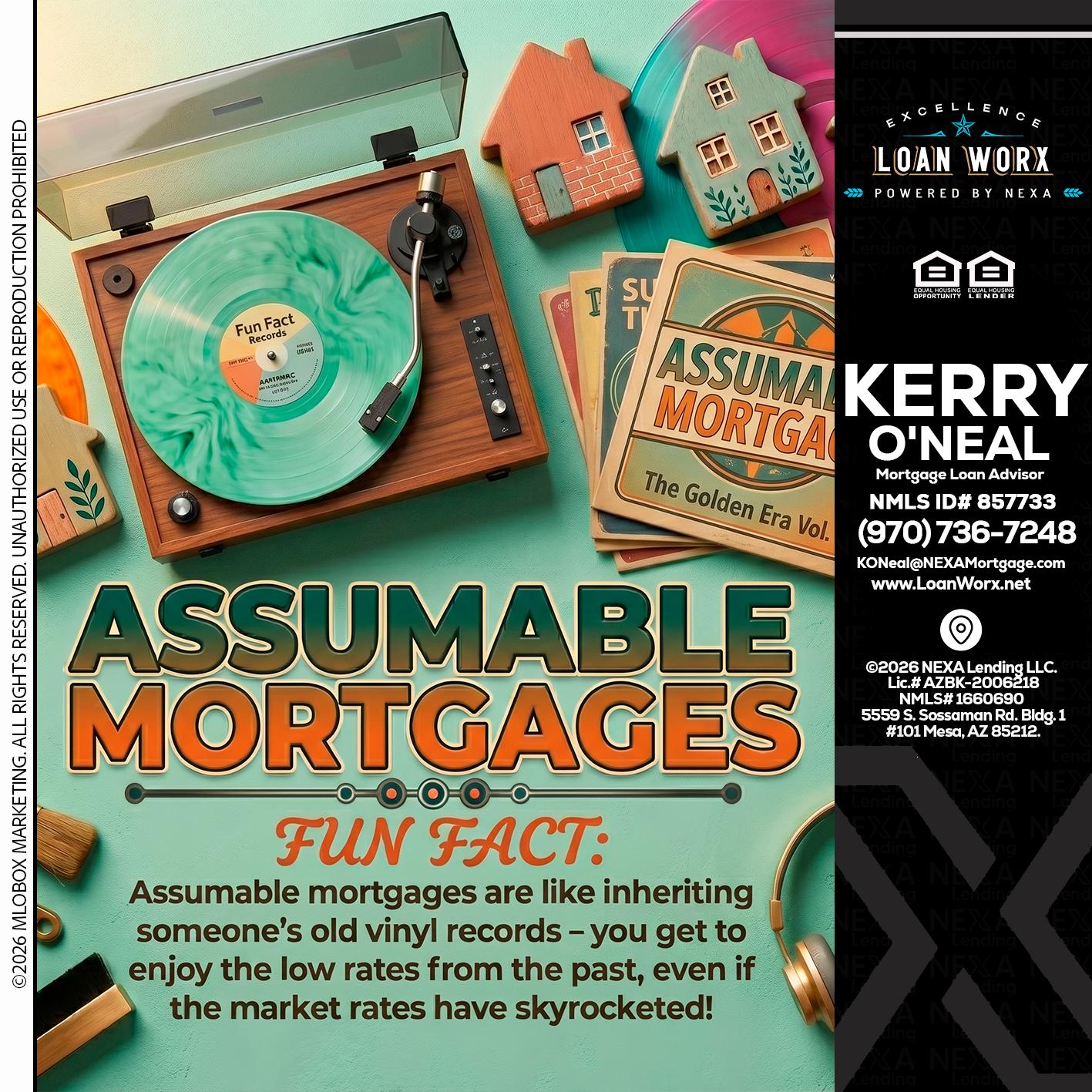 ASSUMABLE MORTGAGES - Kerry ONeal -Mortgage Loan Advisor