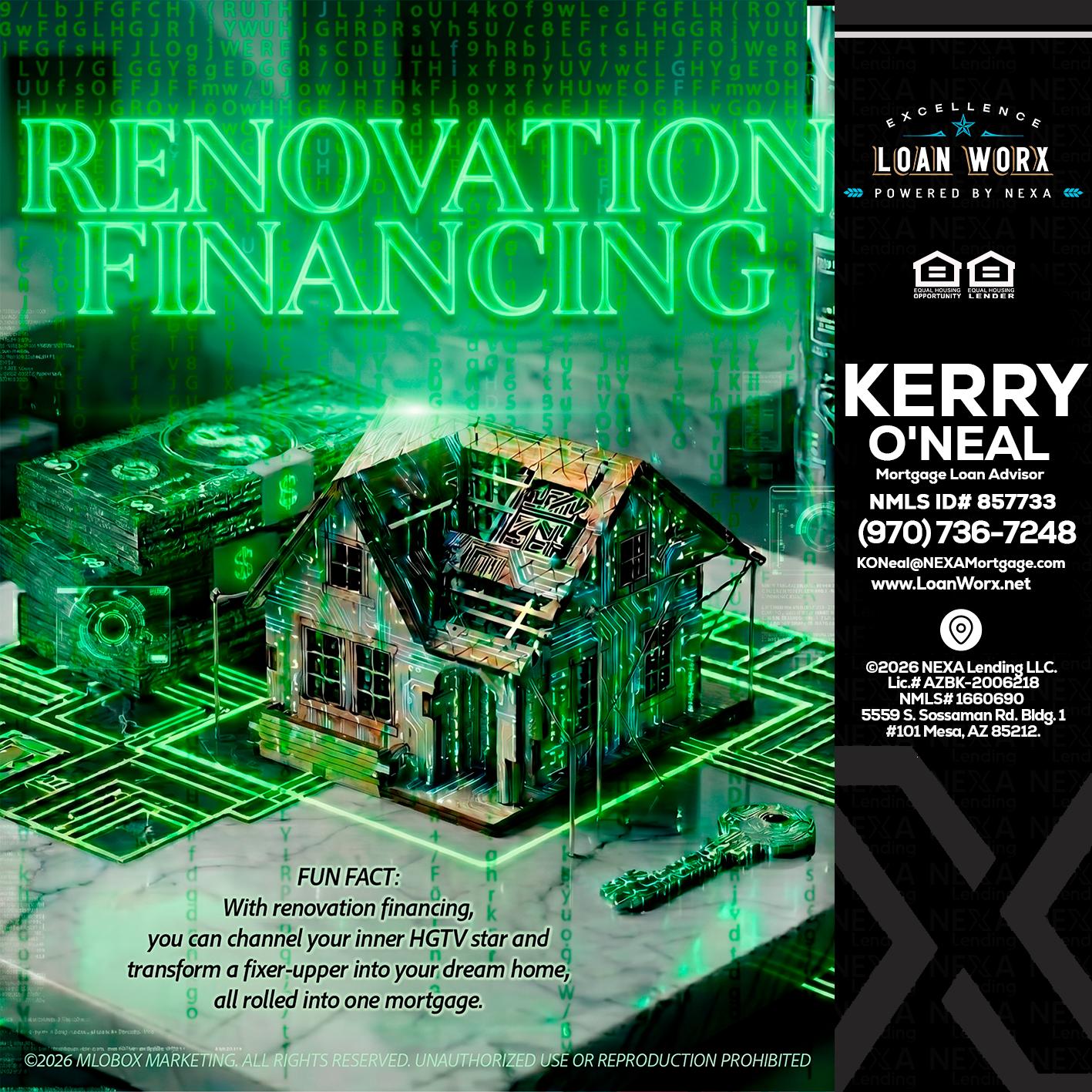 RENOVATION FINANCING - Kerry ONeal -Mortgage Loan Advisor