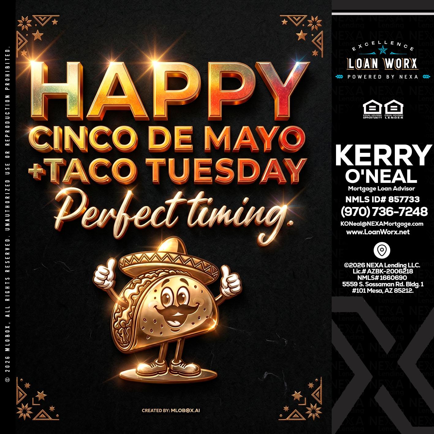 happy 5 de mayo - Kerry ONeal -Mortgage Loan Advisor